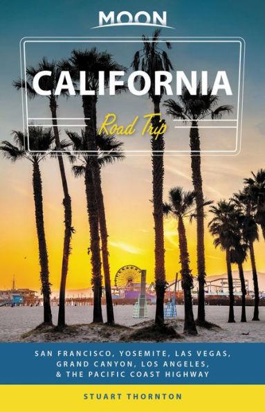 Moon California Road Trip: San Francisco, Yosemite, Las Vegas, Grand Canyon, Los Angeles & the Pacific Coast - Paperback | Diverse Reads