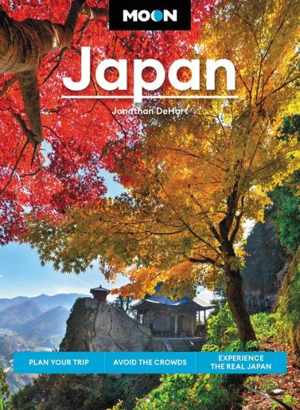 Moon Japan: Plan Your Trip, Avoid the Crowds, and Experience the Real Japan - Paperback | Diverse Reads