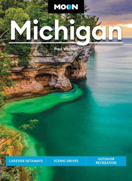 Moon Michigan: Lakeside Getaways, Scenic Drives, Outdoor Recreation - Paperback | Diverse Reads