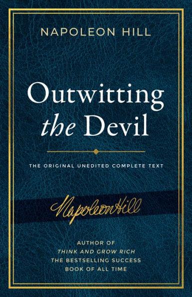 Outwitting the Devil: The Complete Text, Reproduced from Napoleon Hill's Original Manuscript, Including Never-Before-Published Content - Hardcover | Diverse Reads