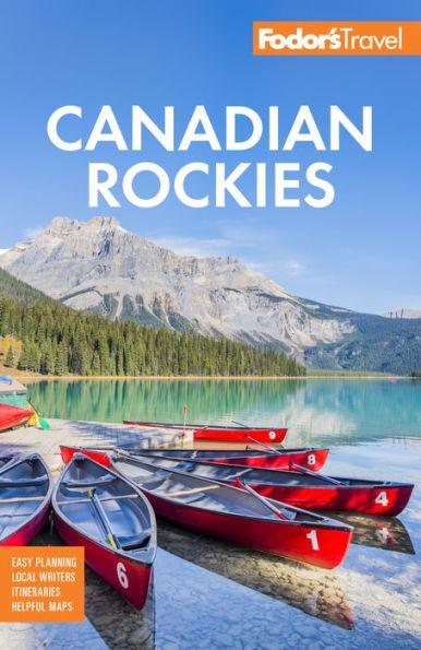 Fodor's Canadian Rockies: with Calgary, Banff, and Jasper National Parks - Paperback | Diverse Reads