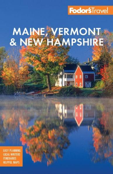 Fodor's Maine, Vermont, & New Hampshire: with the Best Fall Foliage Drives & Scenic Road Trips - Paperback | Diverse Reads