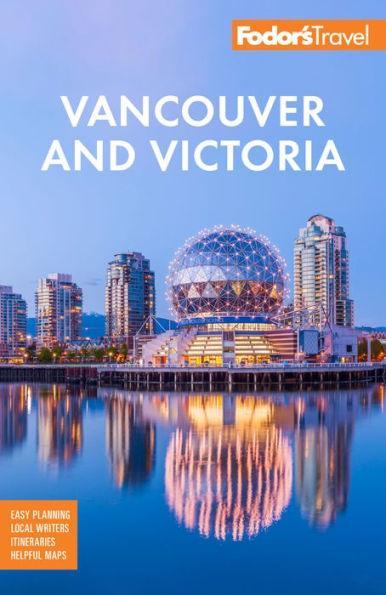 Fodor's Vancouver & Victoria: with Whistler, Vancouver Island & the Okanagan Valley - Paperback | Diverse Reads