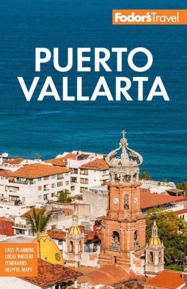 Fodor's Puerto Vallarta: with Guadalajara & Riviera Nayarit - Paperback | Diverse Reads