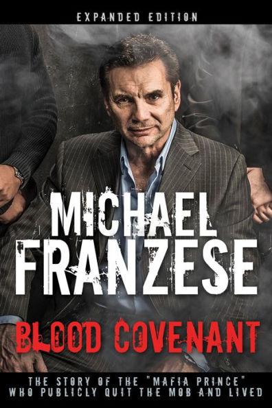 Blood Covenant: The Story of the "Mafia Prince" Who Publicly Quit the Mob and Lived - Hardcover | Diverse Reads
