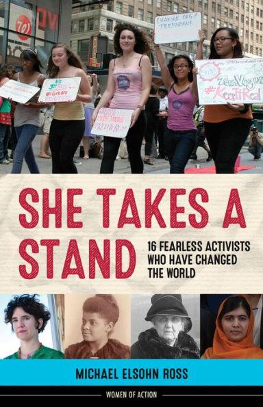 She Takes a Stand: 16 Fearless Activists Who Have Changed the World - Paperback | Diverse Reads