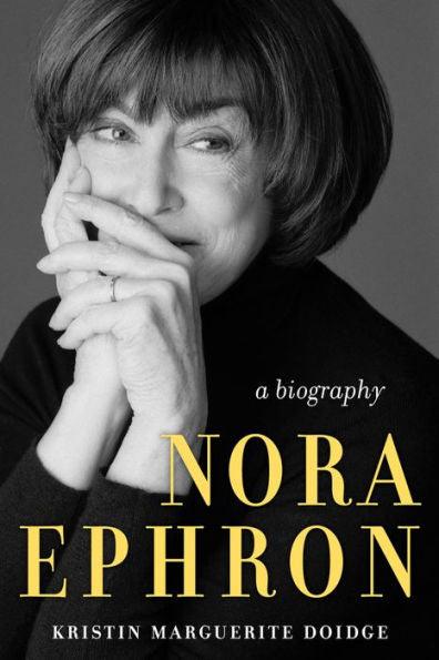 Nora Ephron: A Biography - Hardcover | Diverse Reads