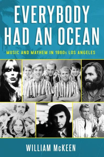 Everybody Had an Ocean: Music and Mayhem in 1960s Los Angeles - Paperback | Diverse Reads
