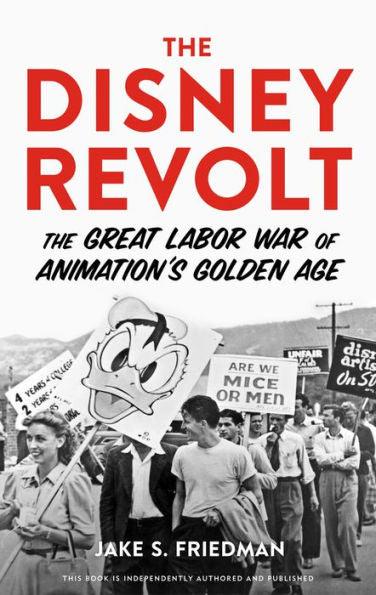 The Disney Revolt: The Great Labor War of Animation's Golden Age - Hardcover | Diverse Reads
