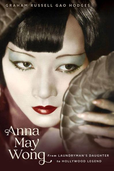 Anna May Wong: From Laundryman's Daughter to Hollywood Legend - Diverse Reads