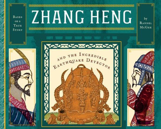 Zhang Heng and the Incredible Earthquake Detector - Diverse Reads