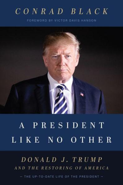 A President Like No Other: Donald J. Trump and the Restoring of America - Paperback | Diverse Reads