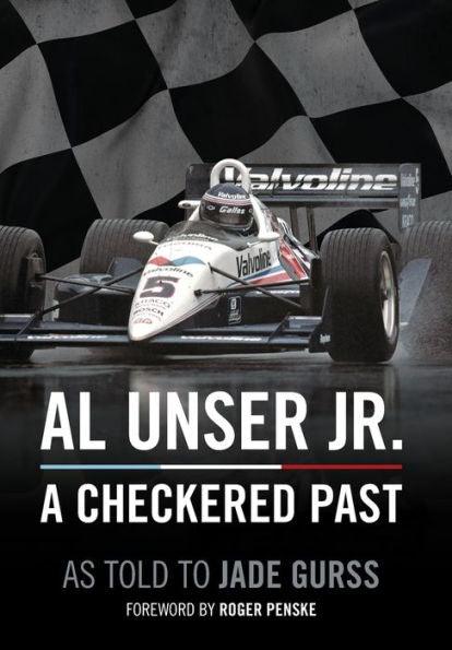 Al Unser Jr: A Checkered Past - Hardcover | Diverse Reads