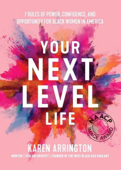 Your Next Level Life: 7 Rules of Power, Confidence, and Opportunity for Black Women in America (Gift for black women) - Paperback | Diverse Reads