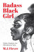 Badass Black Girl: Quotes, Questions, and Affirmations for Teens (Gift for teenage girl) - Paperback | Diverse Reads