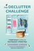 The Declutter Challenge: A Guided Journal for Getting your Home Organized in 30 Quick Steps (Guided Journal for Cleaning & Decorating, for Fans of Cluttered Mess) - Paperback | Diverse Reads