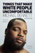 Things That Make White People Uncomfortable - Paperback(Reprint) | Diverse Reads