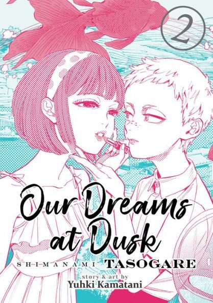 Our Dreams at Dusk: Shimanami Tasogare Vol. 2 - Diverse Reads