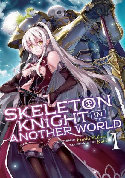 Skeleton Knight in Another World (Light Novel) Vol. 1 - Paperback | Diverse Reads