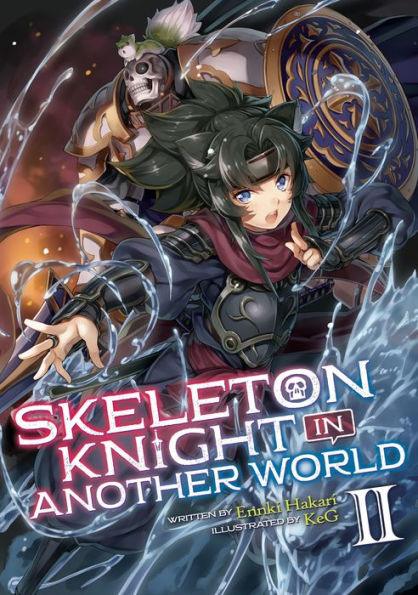 Skeleton Knight in Another World (Light Novel) Vol. 2 - Paperback | Diverse Reads