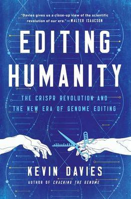 Editing Humanity: The CRISPR Revolution and the New Era of Genome Editing - Paperback | Diverse Reads