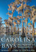 Carolina Bays: Wild, Mysterious, and Majestic Landforms - Hardcover | Diverse Reads