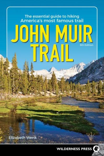 John Muir Trail: The Essential Guide to Hiking America's Most Famous Trail - Paperback | Diverse Reads