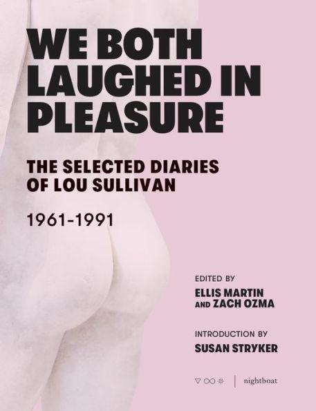 We Both Laughed In Pleasure: The Selected Diaries of Lou Sullivan - Diverse Reads