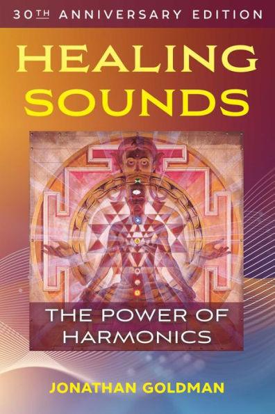 Healing Sounds: The Power of Harmonics - Paperback | Diverse Reads