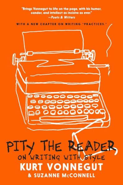 Pity the Reader: On Writing with Style - Paperback | Diverse Reads