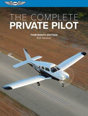The Complete Private Pilot - Paperback | Diverse Reads