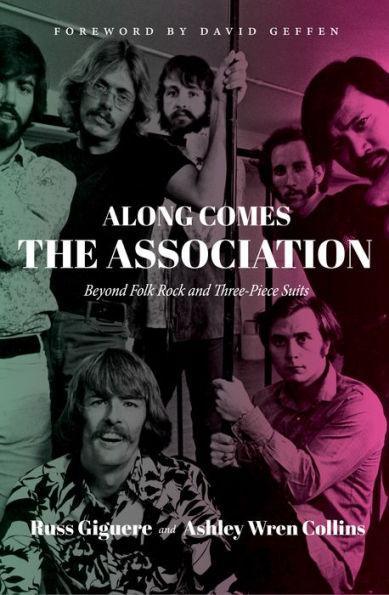 Along Comes The Association: Beyond Folk Rock and Three-Piece Suits - Paperback | Diverse Reads