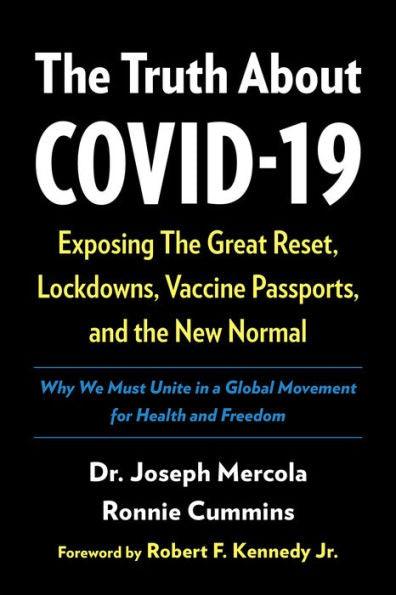 The Truth About COVID-19: Exposing The Great Reset, Lockdowns, Vaccine Passports, and the New Normal - Hardcover | Diverse Reads