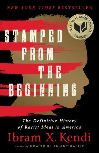 Stamped from the Beginning: The Definitive History of Racist Ideas in America - Paperback(Revised ed.) | Diverse Reads