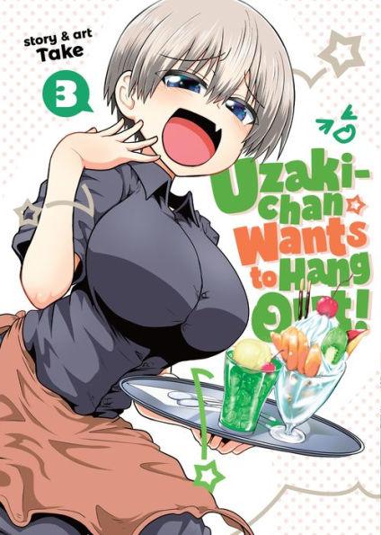 Uzaki-chan Wants to Hang Out! Vol. 3 - Paperback | Diverse Reads
