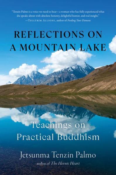 Reflections on a Mountain Lake: Teachings on Practical Buddhism - Paperback | Diverse Reads