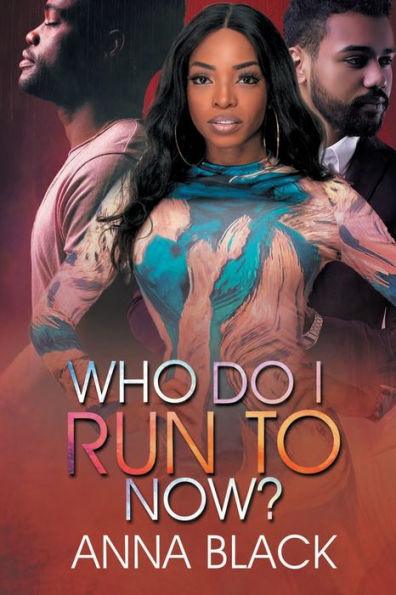 Who Do I Run To Now? - Paperback | Diverse Reads