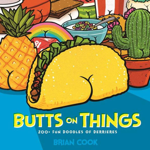 Butts on Things: 200+ Fun Doodles of Derrieres - Hardcover | Diverse Reads