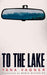 To The Lake - Paperback | Diverse Reads