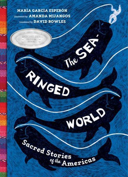 The Sea-Ringed World: Sacred Stories of the Americas - Diverse Reads