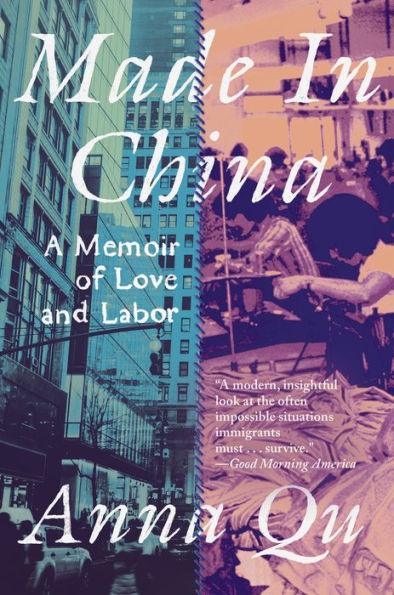 Made in China: A Memoir of Love and Labor - Paperback | Diverse Reads