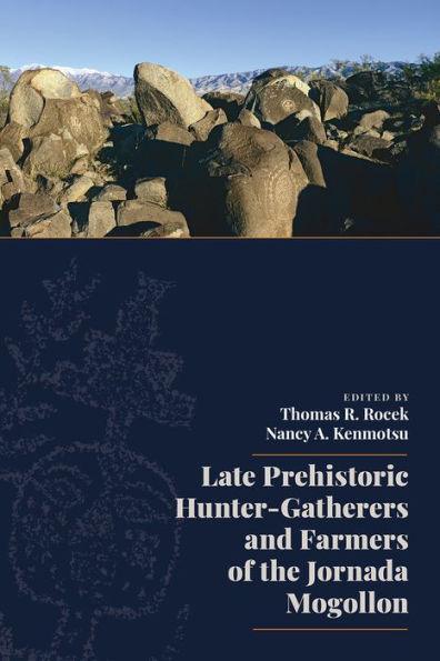 Late Prehistoric Hunter-Gatherers and Farmers of the Jornada Mogollon - Paperback | Diverse Reads