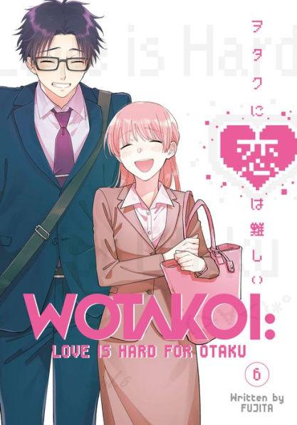 Wotakoi: Love Is Hard for Otaku, Volume 6 - Diverse Reads