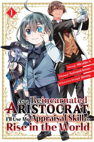 As a Reincarnated Aristocrat, I'll Use My Appraisal Skill to Rise in the World 1 (manga) - Paperback | Diverse Reads