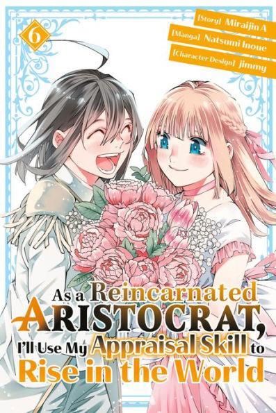 As a Reincarnated Aristocrat, I'll Use My Appraisal Skill to Rise in the World 6 (manga) - Paperback | Diverse Reads