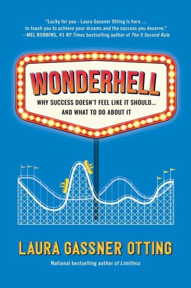 Wonderhell: Why Success Doesn't Feel Like It Should . . . and What to Do About It - Hardcover | Diverse Reads