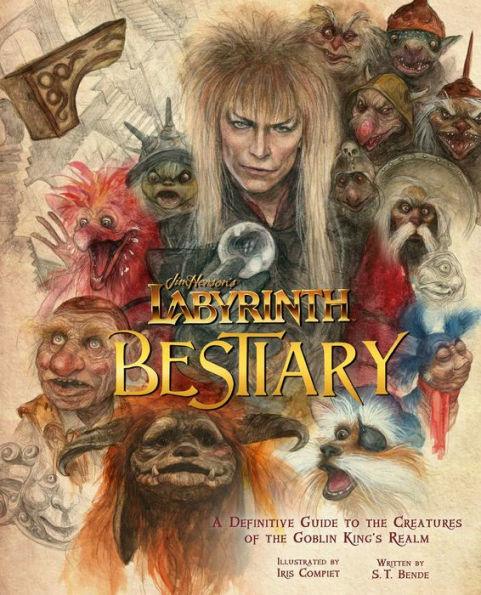 Jim Henson's Labyrinth: Bestiary: A Definitive Guide to the Creatures of the Goblin King's Realm - Hardcover | Diverse Reads