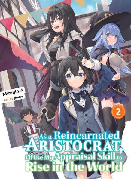 As a Reincarnated Aristocrat, I'll Use My Appraisal Skill to Rise in the World 2 (light novel) - Paperback | Diverse Reads