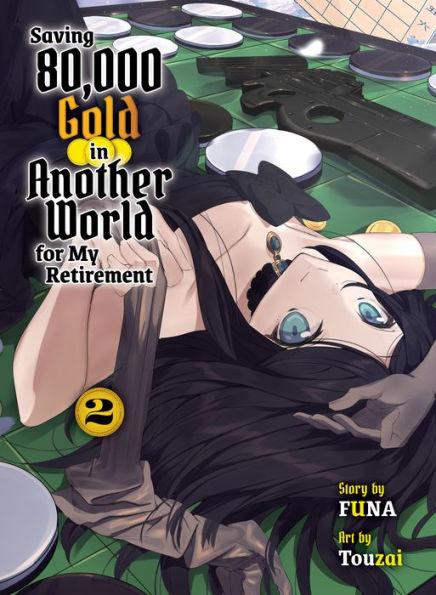 Saving 80,000 Gold in Another World for my Retirement 2 (light novel) - Paperback | Diverse Reads