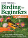 Stan Tekiela's Birding for Beginners: Northeast: Your Guide to Feeders, Food, and the Most Common Backyard Birds - Paperback | Diverse Reads